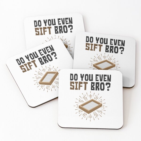 Item preview, Archaeology Do You Even Sift Bro designed and sold by jaygo.