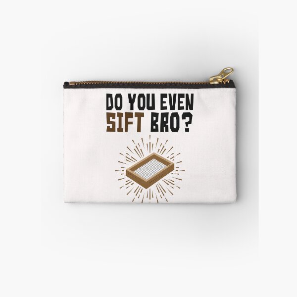 Item preview, Archaeology Do You Even Sift Bro designed and sold by jaygo.