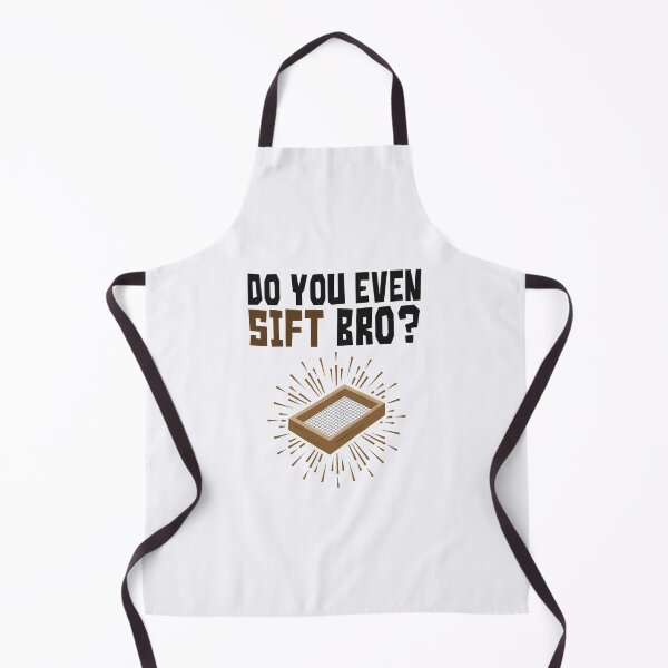 Item preview, Archaeology Do You Even Sift Bro designed and sold by jaygo.