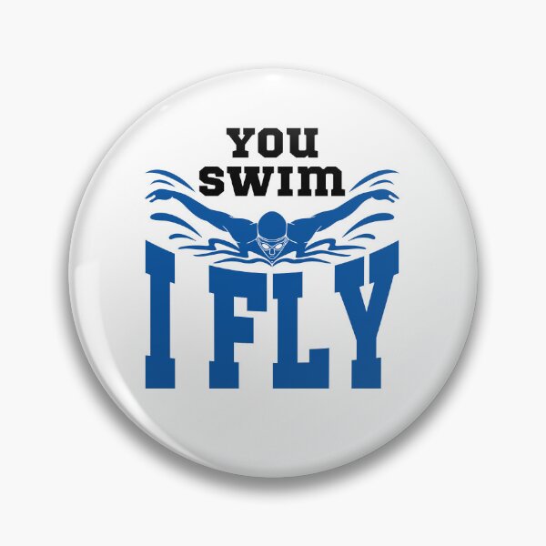 Item preview, You Swim I Fly Butterfly Swimmer Swimmer designed and sold by jaygo.