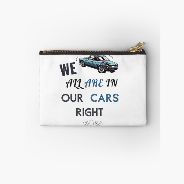 Item preview, we are all in our cars right now  designed and sold by StyleXSecret.