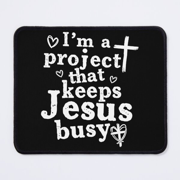 Item preview, I'm A Project that Keeps Jesus Busy Christian designed and sold by studio-ssaam.