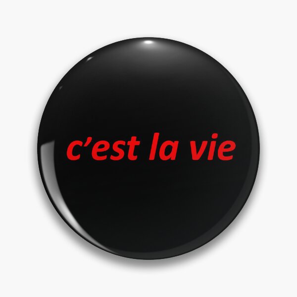 Item preview, C’est la vie - That’s life - French designed and sold by OrDINARY1.1.