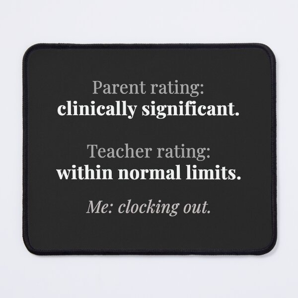 Item preview, School Psychologist Funny Behavior Rating Scale Quote designed and sold by 2SDFromFine.