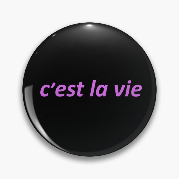 Item preview, C’est la vie - That’s life - French designed and sold by OrDINARY1.1.