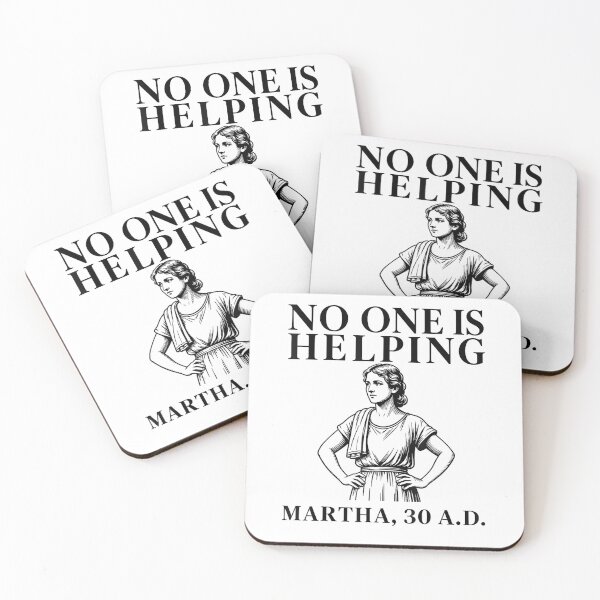Item preview, No One Is Helping Martha 30 AD Funny Biblical Meme Classical Art designed and sold by Methahshop.