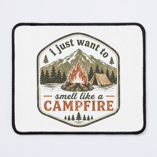 Item preview, I Just Want to Smell Like a Campfire designed and sold by DemureArtsy.