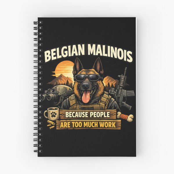 Item preview, Belgian Malinois - Because People Are Too Much Work designed and sold by SidTastic .
