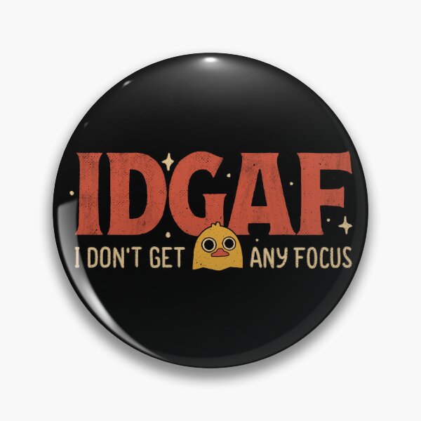 Item preview, IDGAF - I Don't Get Any Focus designed and sold by Tobe Fonseca®.