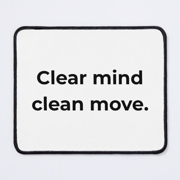 Item preview, Clear mind clean move. designed and sold by MPSTUDIOPL.