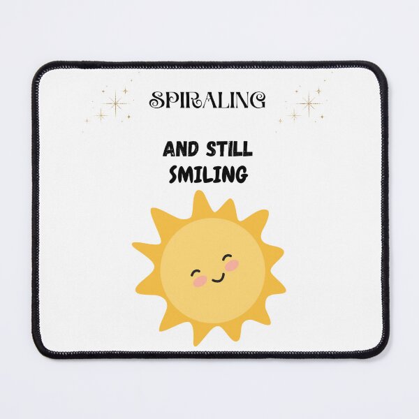 Item preview, Spiralling and still Smiling! designed and sold by Questionable At Best.
