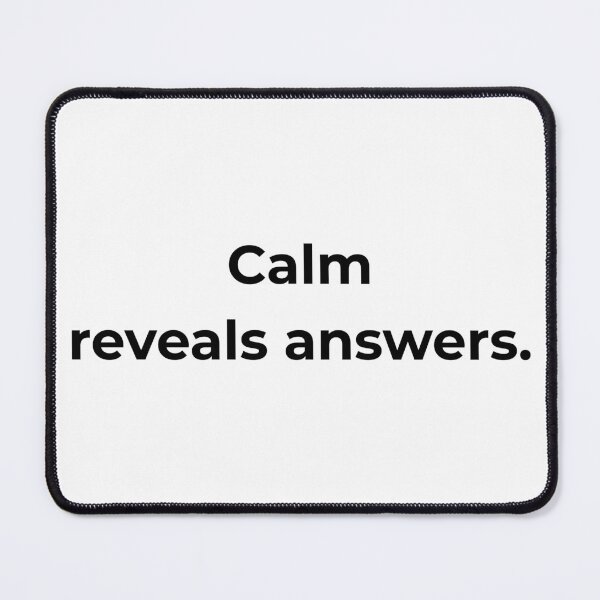 Item preview, Calm reveals answers. designed and sold by MPSTUDIOPL.