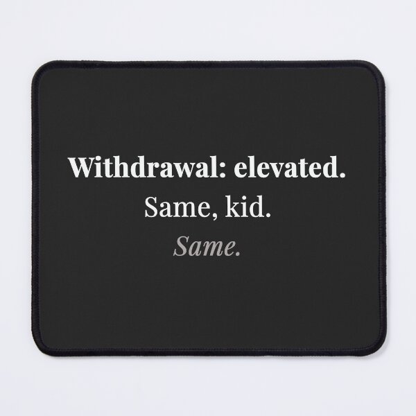 Item preview, School Psychologist Withdrawal Elevated Funny Quote designed and sold by 2SDFromFine.
