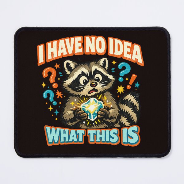Item preview, Confused Raccoon – I Have No Idea What This Is designed and sold by FrameFlow.
