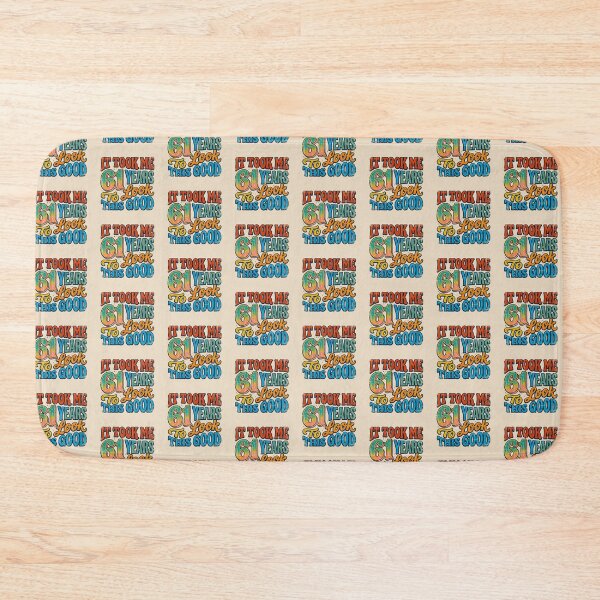 Item preview, It Took Me 61 Years To Look This Good Funny Birthday designed and sold by DuckOddity.