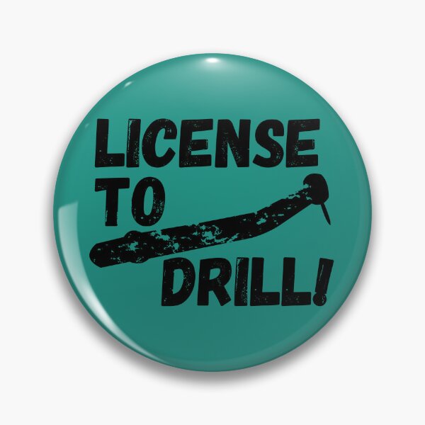 Item preview, License to Drill Dentist Joke designed and sold by CreativeTwins.
