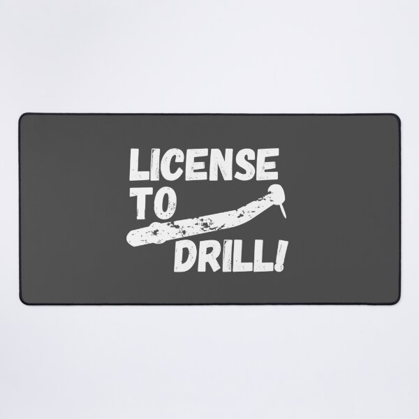 Item preview, License to Drill Dentist Joke designed and sold by CreativeTwins.