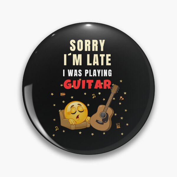 Item preview, Sorry I'm Late I Was Playing Guitar Funny Guitarist Design designed and sold by Joyful-Pixel.