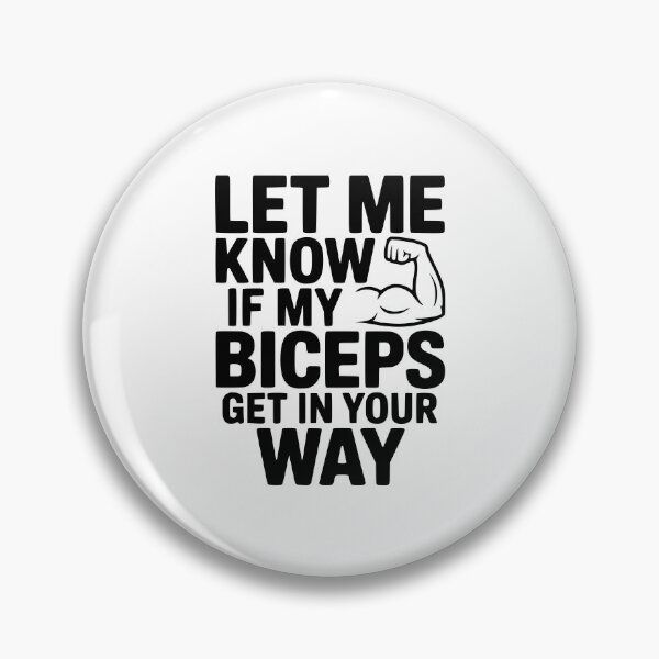 Item preview, Let Know If My Biceps Get In Your Way designed and sold by Frank Ring.