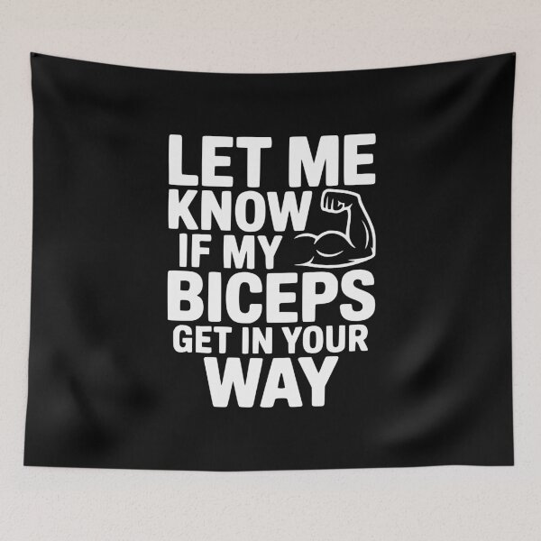 Item preview, Let Know If My Biceps Get In Your Way designed and sold by Frank Ring.