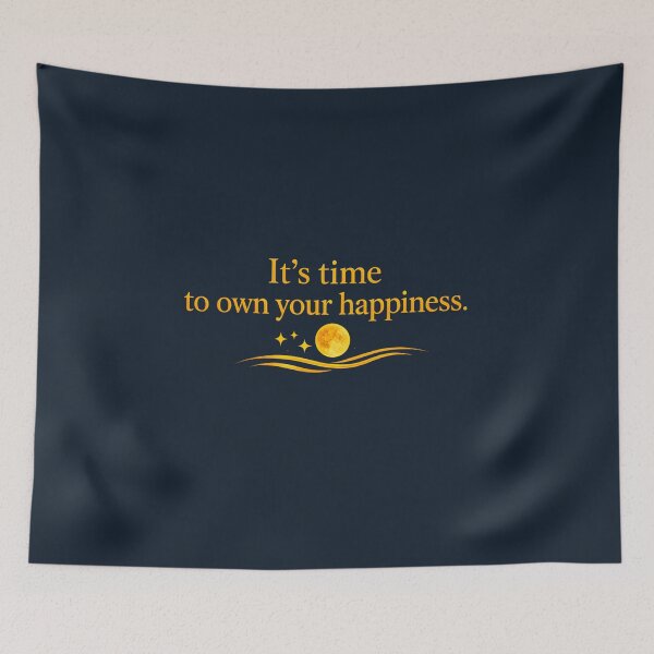Item preview, It’s time to own your happiness designed and sold by MaxDreamsArt.