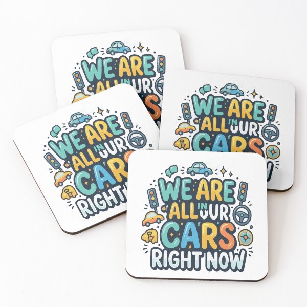 Item preview, We Are All In Our Cars Right Now Funny Typography designed and sold by Hilmanku.