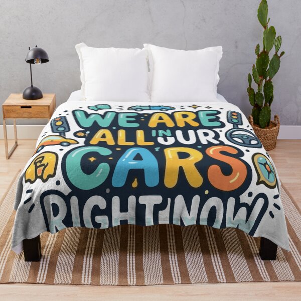 Item preview, We Are All In Our Cars Right Now Funny Typography designed and sold by Hilmanku.