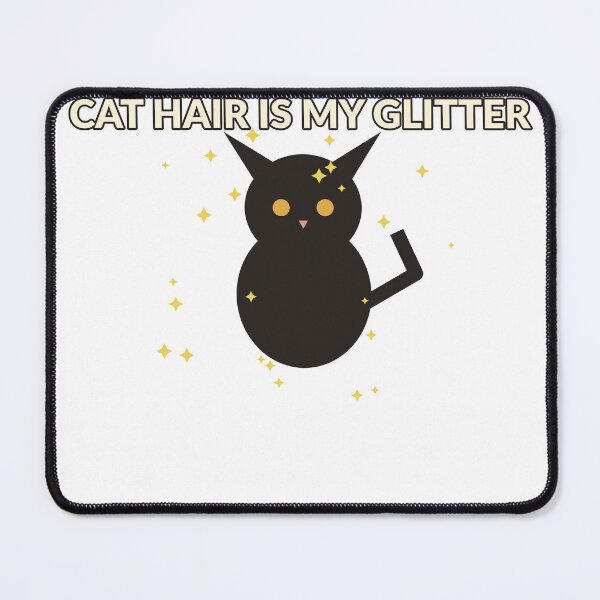 Item preview, Cat Hair Is My Glitter – Funny Black Cat Design designed and sold by Cozy Oddities Studio.