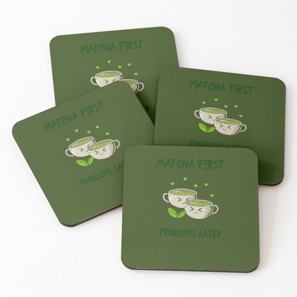 Item preview, Matcha First. Problems Later. designed and sold by FunnyStuff36.