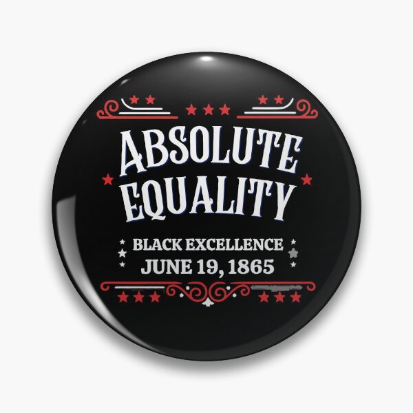 Item preview, Juneteenth 1865 Absolute Equality and Black Excellence Pride designed and sold by Business2020.