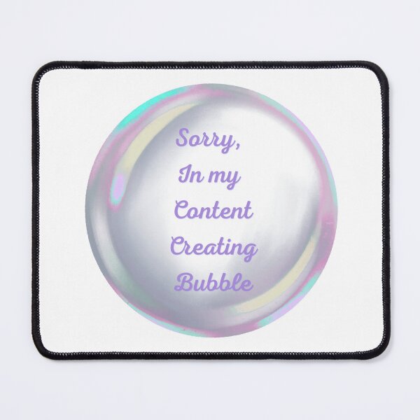 Item preview, Sorry, in my content creating bubble designed and sold by serenebookworm.