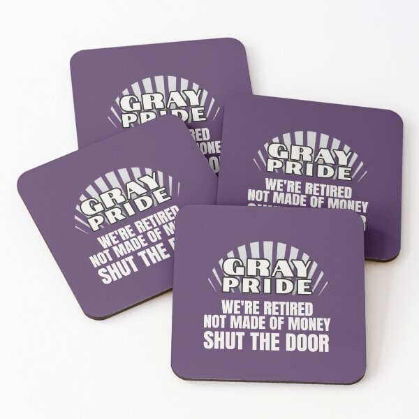 Item preview, GRAY PRIDE | RETIRED NOT MADE OF MONEY SHUT THE DOOR | GENERATIONAL  HUMOR SERIES — NOT HEATING THE OUTDOORS EDITION designed and sold by WitLounge.