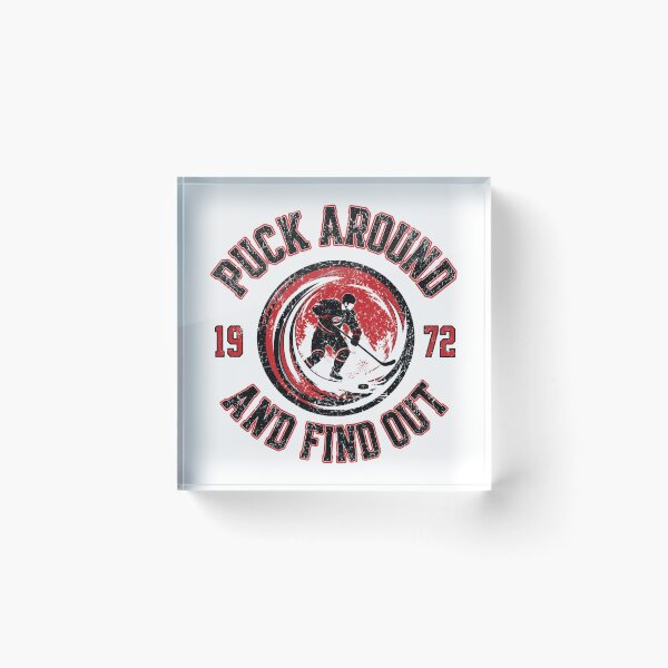 Item preview, Puck Around And Find Out, Game Day designed and sold by RebeltouilleArt.