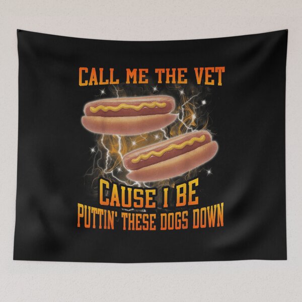 Item preview, Call Me The Vet Cause I Be Puttin These Dogs Down Hotdog Graphic designed and sold by KarimeRenin.