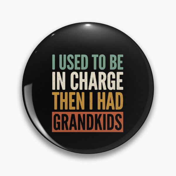 Item preview, I Used To Be In Charge Then I Had Grandkids Grandparent Life Humor Grandma Grandpa designed and sold by SofenArt.