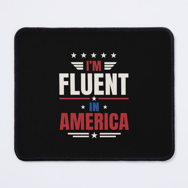 Item preview, I'm Fluent In America American Patriotism USA Pride designed and sold by SofenArt.