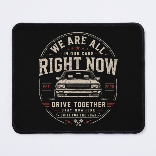 Item preview, We Are All In Our Cars Right Now designed and sold by AMICO77.