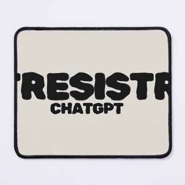 Item preview, RESIST CHATGPT! designed and sold by Yeebus's Variety Store.