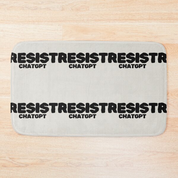 Item preview, RESIST CHATGPT! designed and sold by Yeebus's Variety Store.