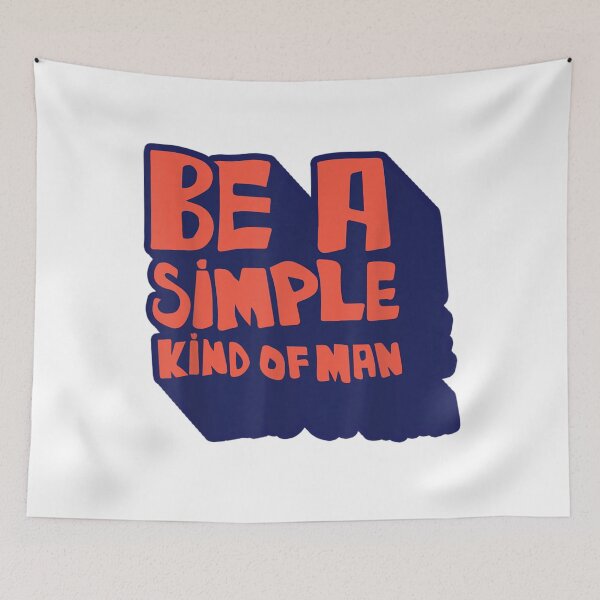 Item preview, Be A Simple Kind Of Man Retro Typography Quote designed and sold by AraceLidway.