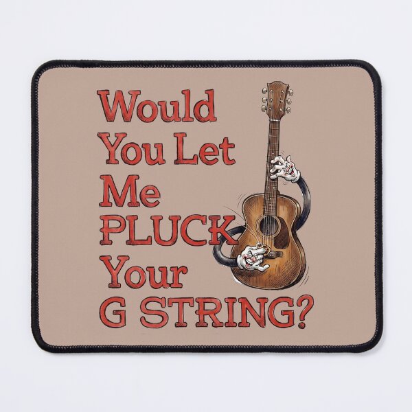Item preview, Would You Let Me Pluck Your G String? designed and sold by graficsfx.
