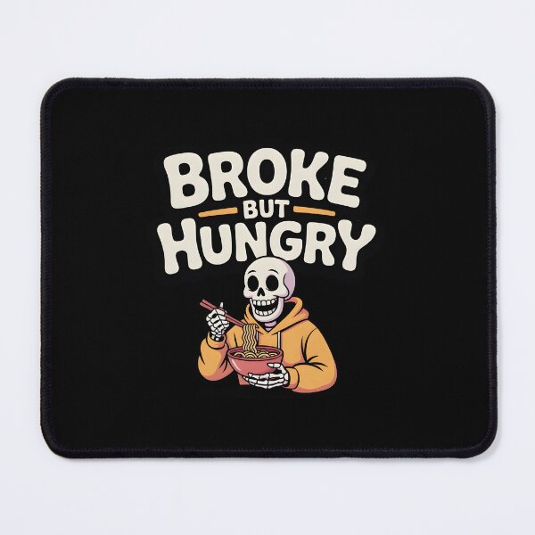 Item preview, Broke But Hungry Funny Skeleton Ramen Lover Design designed and sold by Raw Tigers.