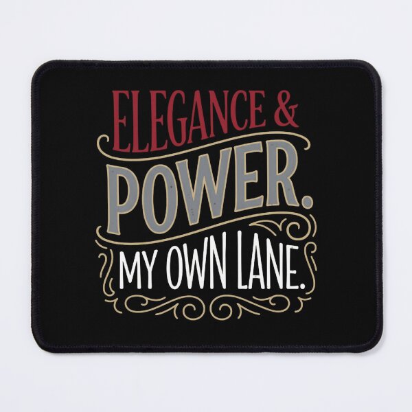 Item preview, Elegance And Power My Own Lane Funny Sarcastic Tee designed and sold by artlife4.