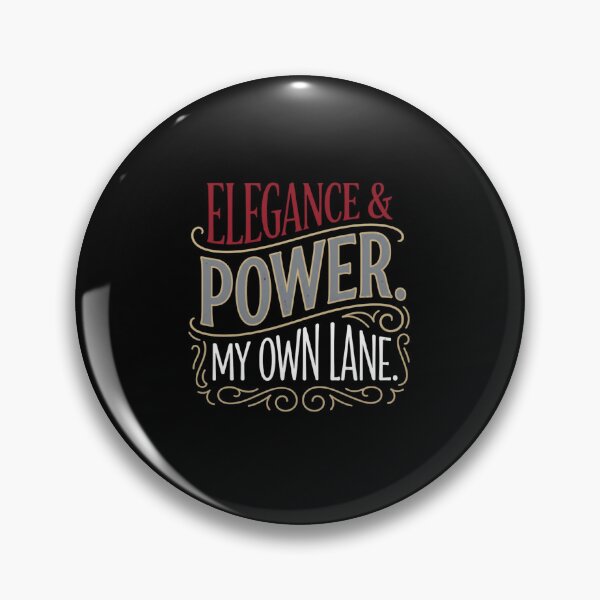 Item preview, Elegance And Power My Own Lane Funny Sarcastic Tee designed and sold by artlife4.