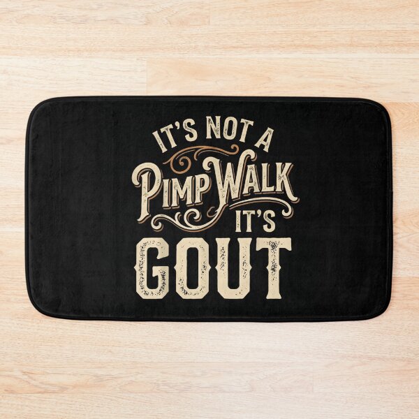 Item preview, Its Not A Pimp Walk Its Gout Funny Sarcastic Medical Joke Vintage Font designed and sold by KenveLaova.