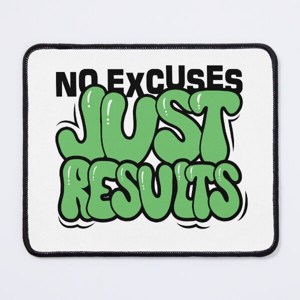 Item preview, No Excuses Just Results Quote designed and sold by teeperfect.