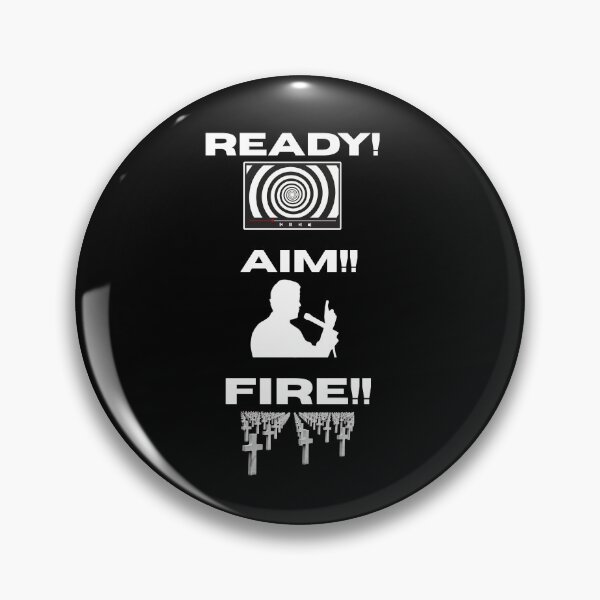 Item preview, READY! AIM! FIRE!! Don't let them manipulate you.  designed and sold by GAT74.