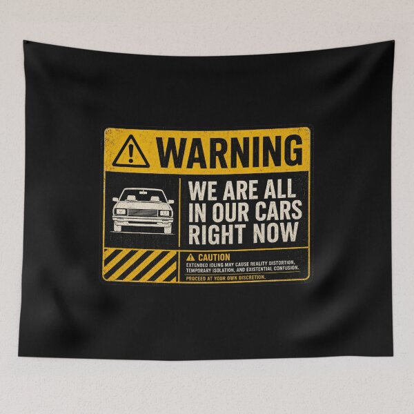 Item preview,  We Are All In Our Cars Right Now designed and sold by AMICO77.