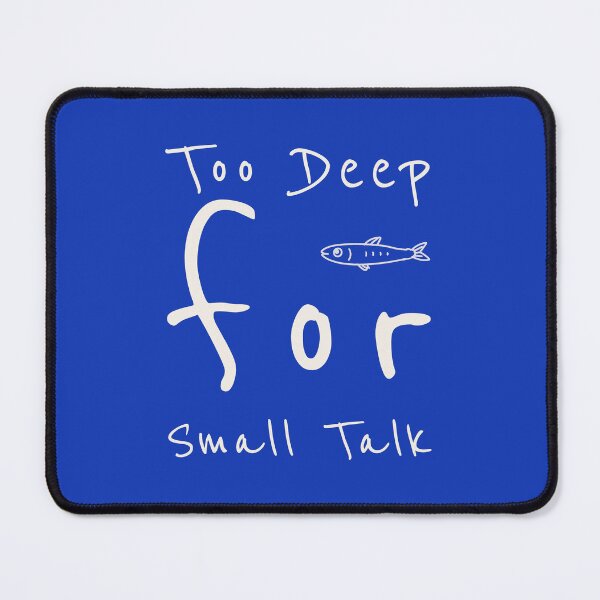 Item preview, Too Deep for Small Talk | Ocean Mood Minimal Typography designed and sold by Lumi-Bloom.