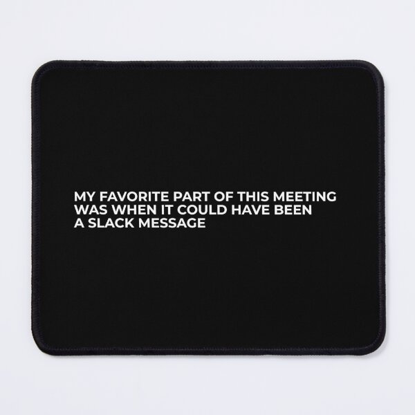Item preview, Funny Slack Message Corporate Meeting Meme T-Shirt designed and sold by swxPrint.